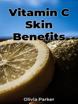 cover image of Vitamin C Skin Benefits